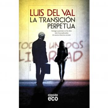 La transición perpetua - Luis Del Val