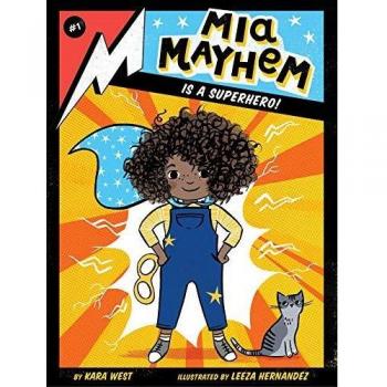 Mia Mayhem Is a Superhero!