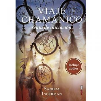 Viaje Chamánico: Guía de iniciación
