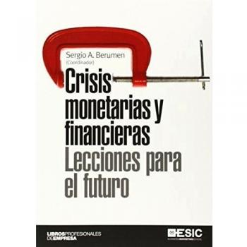 Crisis monetarias y financieras. Lecciones para el futuro