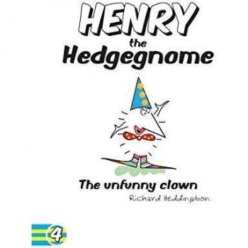 Henry el Erizo-Gnomos: El Payaso Poco Divertido (Gnomos de Jardín, Volumen 4)