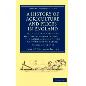 Historia de la Agricultura y Precios en Inglaterra - Conjunto de 7 Volúmenes en 8 Piezas, Edición en Rústica, Historia Británica e Irlandesa