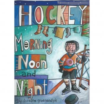 Hockey Morning Noon and Night