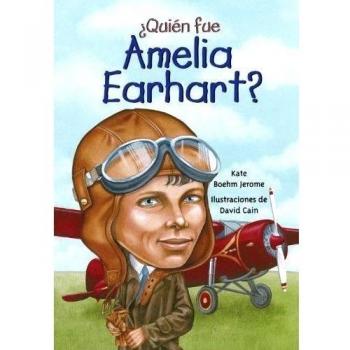 ¿Quién fue Amelía Earhart?/ Who Was Amelia Earhart?