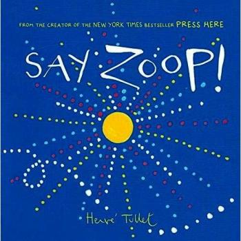 Say Zoop! by Herve Tullet