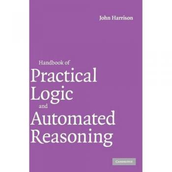 Practical Logic and Automated Reasoning Hardcover Guide