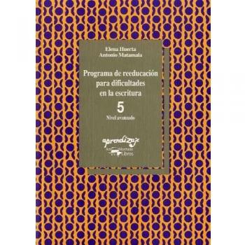 Programa de reeducación para dificultades en la escritura - 5: 5. Nivel avanzado