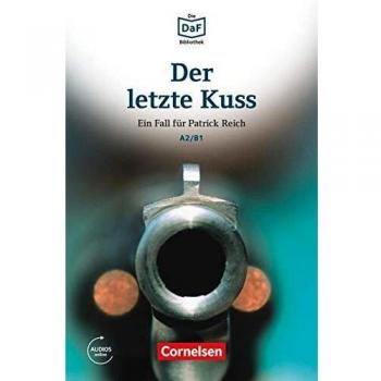 Daf Bib Der Leztze Kuss A2/B1: Banküberfall in München. Lektüre. Mit Audios online