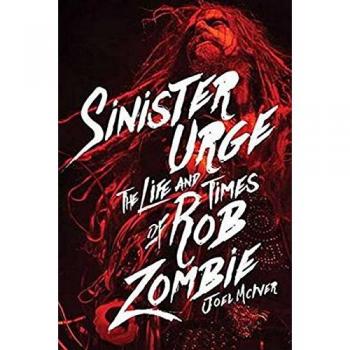 Sinister Urge: The Life and Times of Rob Zombie