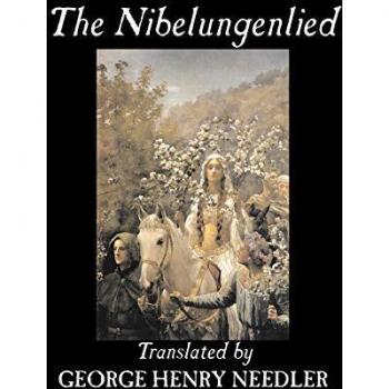 The Nibelungenlied: A Traditional Epic of Folk Tales and Legends