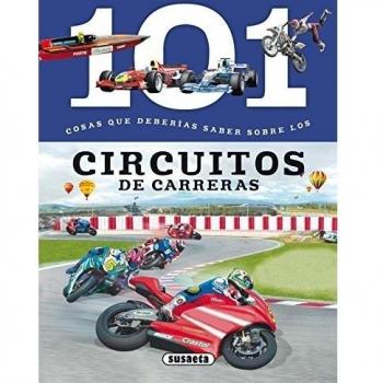 101 Cosas que deberías saber sobre los circuitos de carreras - Vv.aa.