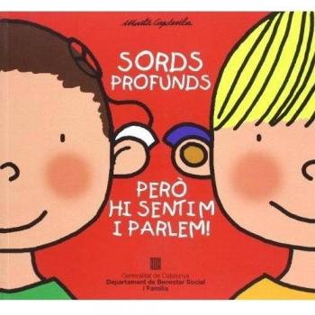 Sords profunds, però hi sentim i parlem!