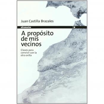 A Proposito De Mis Vecinos - Juan Castilla Brazales