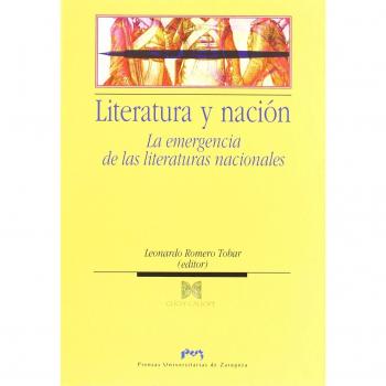 Literatura y nacion - la emergencia de las literaturas nacionales