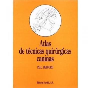 Atlas de técnicas quirúrgicas caninas