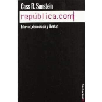 República.com: Internet, democracia y libertad - Cass R. Sunstein