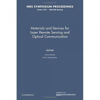 Materiales y Dispositivos para Sensado Remoto por Láser y Comunicación Óptica: Volumen 1076 (Actas de MRS)