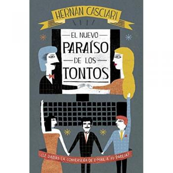 El nuevo paraíso de los tontos - Hernan Casciari