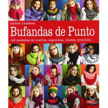 Bufandas de punto: 42 modelos de cuellos, capuchas, chales, ponchos...