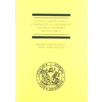La Facultad de Leyes y Cánones de la Universidad Luliana y Literaria de Mallorca