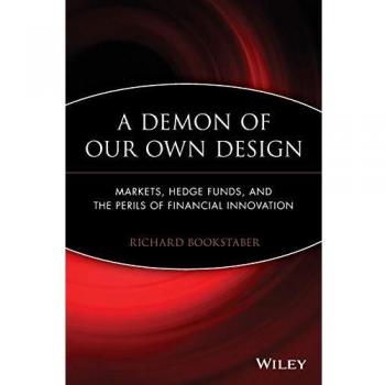 A Demon of Our Own Design: Understanding Financial Markets and Hedge Funds