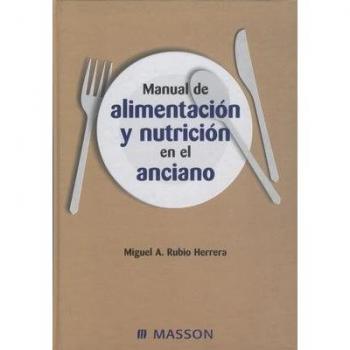 Manual De Alimentacion Y Nutricion En El Anciano
