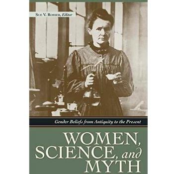 Women, Science, and Myth: Gender Beliefs from Antiquity to the Present - Abc-Clio Academic Edition