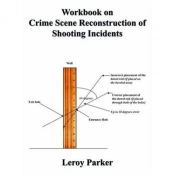 Cuaderno de Trabajo sobre la Reconstrucción de Escenas del Crimen en Incidentes de Tiro - Edición en Rústica