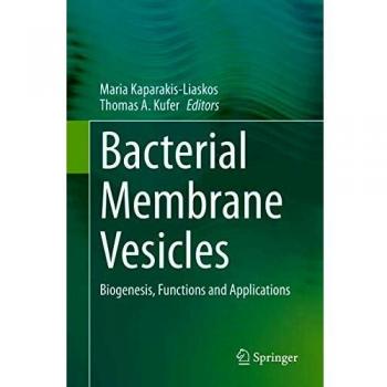 Bacterial Membrane Vesicles: Biogenesis, Functions and Applications