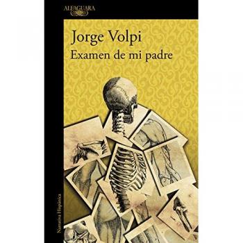 Examen de mi padre - Jorge Volpi
