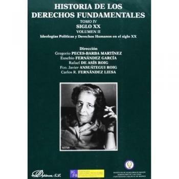 Historia de los derechos fundamentales Tomo IV Siglo XX Vol. II: 4