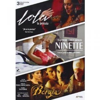 Pack: Ninette + Los Borgia + Lola: La Película [DVD]