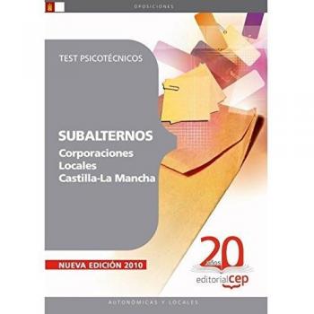 Subalternos Corporaciones Locales Castilla-La Mancha. Test Psicotécnicos