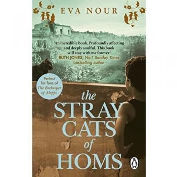Los Gatos Callejeros de Homs: Una Novela Poderosa y Emotiva Inspirada en una Historia Real