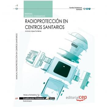 Manual Radioprotección en centros sanitarios. Cualificaciones profesionales