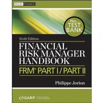 Financial Risk Manager Handbook: FRM Part I / Part II + Test Bank: 625