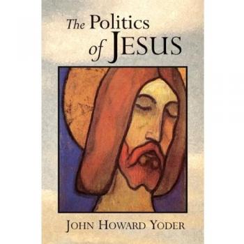 The Politics of Jesus: Vicit Agnus Noster