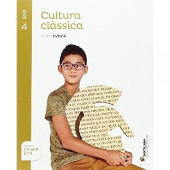CULTURA CLASSICA SERIE EVOCA 4 ESO SABER FER - 9788490470381