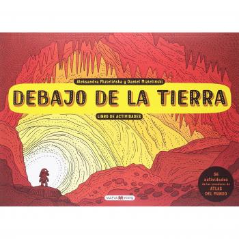 Debajo de la tierra. Libro de actividades - Mizielinska, Aleksandra/Mizielinski, Daniel