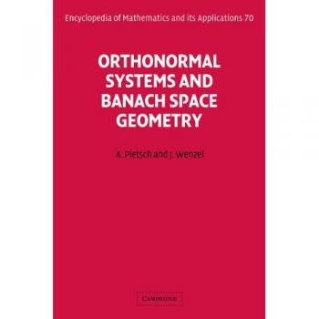 Sistemas Ortonormales y Geometría de Espacios de Banach - Enciclopedia de Matemáticas y sus Aplicaciones, Volumen 70