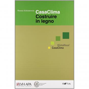 Casaclima. Costruire in legno