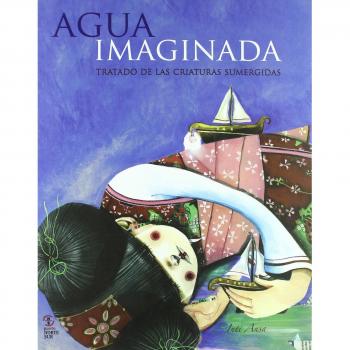 Agua Imaginada Tratado De Las Cri: Tratado de las criaturas sumergidas