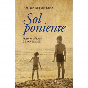 Sol poniente: Premio Málaga de Novela 2017