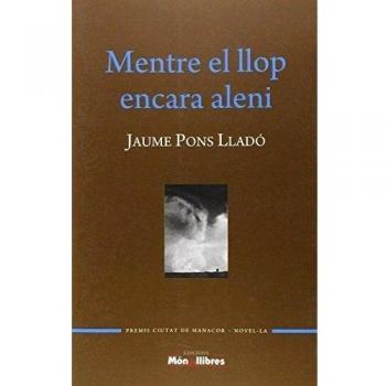 Mentre El Llop Encara Aleni