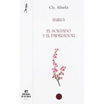 Haikus. El soldado y el emperador