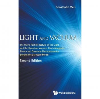 Libro de tapa dura sobre la naturaleza onda-partícula de la luz y el vacío cuántico: Teoría electromagnética y electrodinámica cuántica más allá del modelo estándar (Segunda edición)