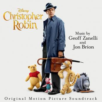 Christopher Robin - Geoff Zanelli Jim Cummings Richard M.Sherman