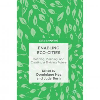 Enabling Eco-Cities: Defining, Planning, and Creating a Thriving Future
