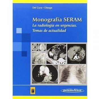 Monografía SERAM: Radiología en urgencias. Temas de actualidad