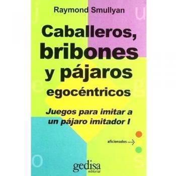 Caballeros, bribones y pájaros egocéntricos